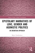 Epistolary Narratives of Love, Gender and Agonistic Politics: An Arendtian Approach