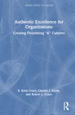 Authentic Excellence for Organizations: Creating Flourishing 