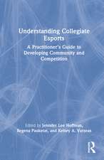 Understanding Collegiate Esports: A Practitioner’s Guide to Developing Community and Competition