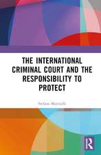 The International Criminal Court and the Responsibility to Protect