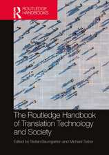 The Routledge Handbook of Translation Technology and Society