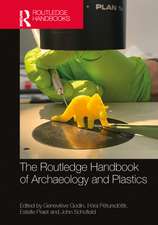 The Routledge Handbook of Archaeology and Plastics