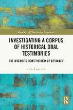 Investigating a Corpus of Historical Oral Testimonies: The Linguistic Construction of Certainty