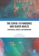 The COVID-19 Pandemic and Older Adults: Experiences, Impacts, and Innovations