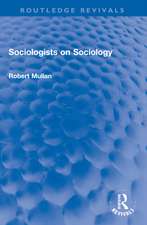 Sociologists on Sociology