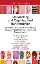 Storymaking and Organizational Transformation: How the Co-creation of Narratives Engages People for Innovation and Transformation