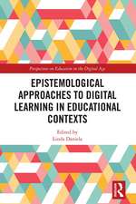 Epistemological Approaches to Digital Learning in Educational Contexts