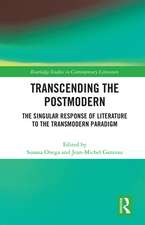 Transcending the Postmodern: The Singular Response of Literature to the Transmodern Paradigm