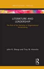 Literature and Leadership: The Role of the Narrative in Organizational Sensemaking