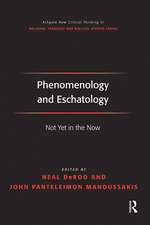 Phenomenology and Eschatology: Not Yet in the Now