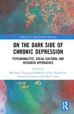 On the Dark Side of Chronic Depression: Psychoanalytic, Social-cultural and Research Approaches