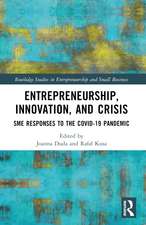 Entrepreneurship, Innovation, and Crisis: SME Responses to the COVID-19 Pandemic