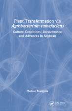 Plant Transformation via Agrobacterium Tumefaciens: Culture Conditions, Recalcitrance and Advances in Soybean