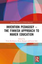 Invention Pedagogy – The Finnish Approach to Maker Education