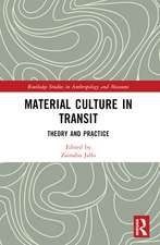 Material Culture in Transit: Theory and Practice