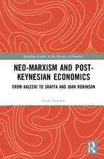 Neo-Marxism and Post-Keynesian Economics: From Kalecki to Sraffa and Joan Robinson