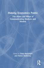 Making Economics Public: The Hows and Whys of Communicating Markets and Models