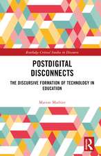 Postdigital Disconnects: The Discursive Formation of Technology in Education