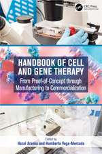 Handbook of Cell and Gene Therapy: From Proof-of-Concept through Manufacturing to Commercialization