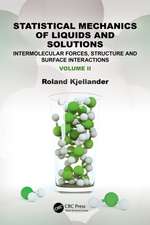 Statistical Mechanics of Liquids and Solutions: Intermolecular Forces, Structure and Surface Interactions