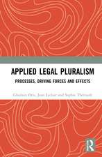 Applied Legal Pluralism: Processes, Driving Forces and Effects