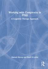 Working with Complexity in PTSD: A Cognitive Therapy Approach