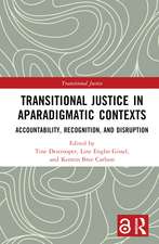 Transitional Justice in Aparadigmatic Contexts: Accountability, Recognition, and Disruption