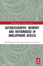 Autobiography, Memory and Nationhood in Anglophone Africa