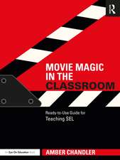 Movie Magic in the Classroom: Ready-to-Use Guide for Teaching SEL