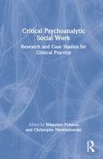 Critical Psychoanalytic Social Work: Research and Case Studies for Clinical Practice