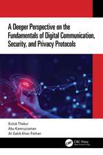 A Deeper Perspective on the Fundamentals of Digital Communication, Security, and Privacy Protocols