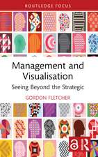 Management and Visualisation: Seeing Beyond the Strategic