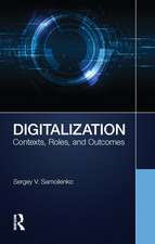 Digitalization: Contexts, Roles, and Outcomes