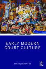 Early Modern Court Culture