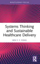 Systems Thinking and Sustainable Healthcare Delivery