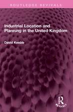 Industrial Location and Planning in the United Kingdom