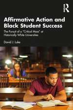 Affirmative Action and Black Student Success: The Pursuit of a 