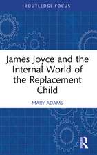 James Joyce and the Internal World of the Replacement Child