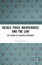 Resale Price Maintenance and the Law: The Future of Vertical Restraints