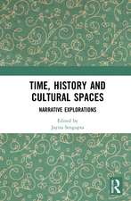 Time, History and Cultural Spaces