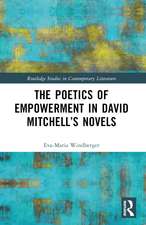 The Poetics of Empowerment in David Mitchell’s Novels