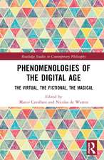 Phenomenologies of the Digital Age: The Virtual, the Fictional, the Magical