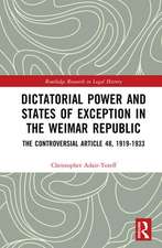 Dictatorial Power and States of Exception in the Weimar Republic