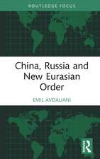 China, Russia and New Eurasian Order