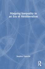 Mapping Inequality in an Era of Neoliberalism