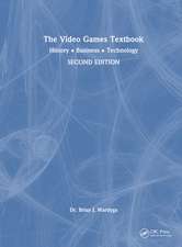 The Video Games Textbook: History • Business • Technology