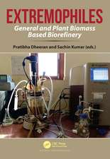 Extremophiles: General and Plant Biomass Based Biorefinery