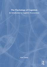 The Psychology of Cognition: An Introduction to Cognitive Neuroscience