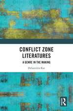 Conflict Zone Literatures: A Genre in the Making