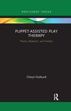 Puppet-Assisted Play Therapy: Theory, Research, and Practice